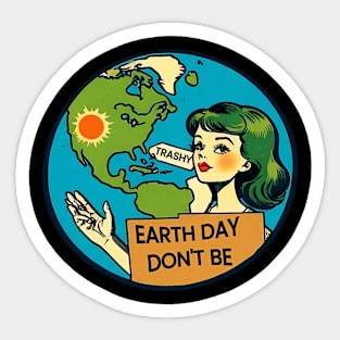 Vintage Earth Day Don't Be Trashy World Conservation Planet Sticker